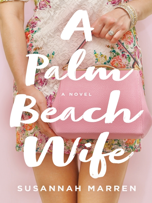 Title details for A Palm Beach Wife by Susannah Marren - Wait list